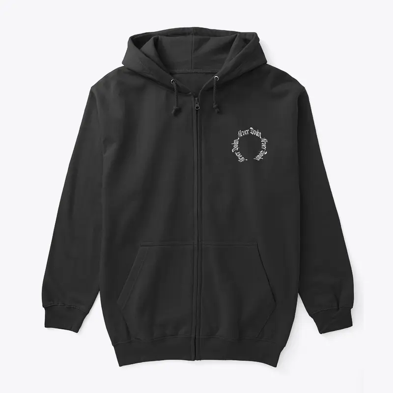 Never Doubt Zip-Up Hoodie